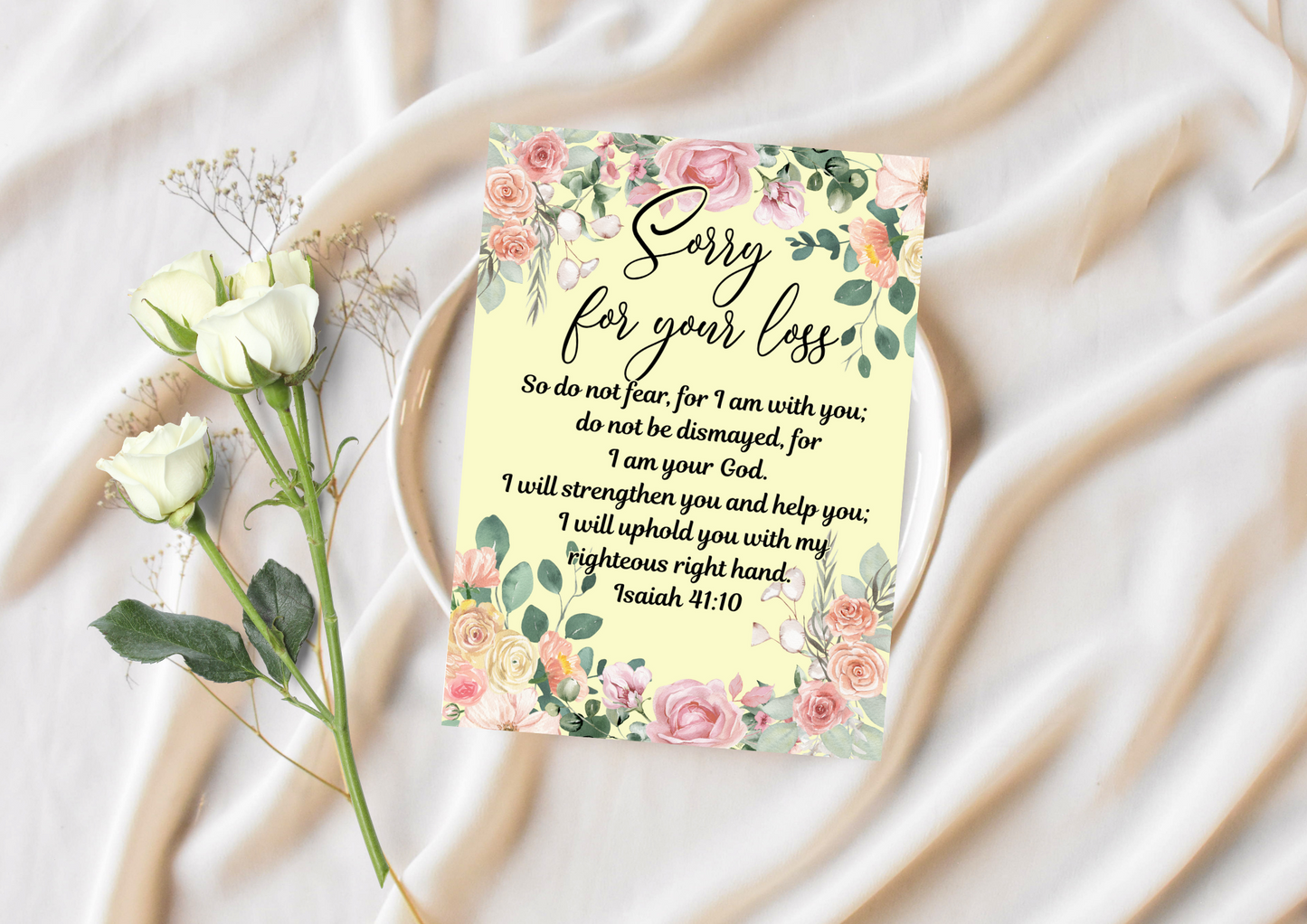 Sorry For Your Loss - So Do Not Fear, For I Am With You Isaiah 41:10