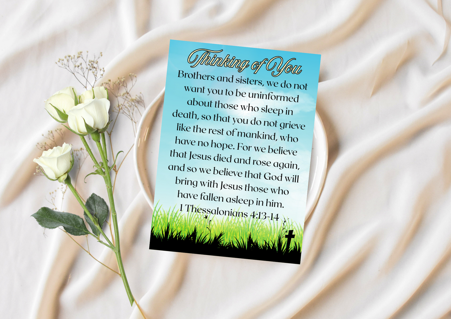 Thinking of You - God Will Bring With Jesus Those Who Have Fallen Asleep in Him 1 Thess 4:13-14