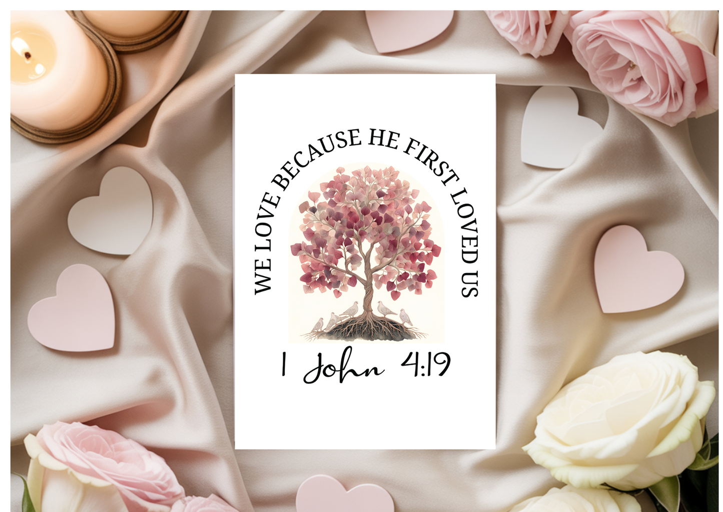 We love because He first Loved us 1 John 4:19