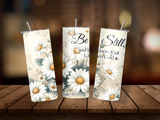 20oz Thermal Stainless Steel Tumbler & Straw, Be Still & Know That I Am God Psalm 46:10