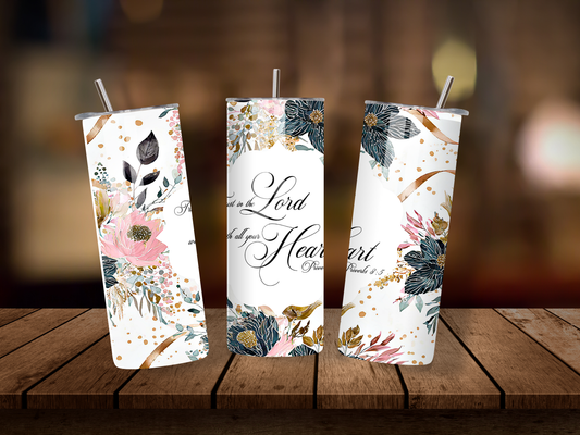 20oz Thermal Stainless Steel Tumbler & Straw, Trust In The Lord With All Your Heart Proverbs 8:5
