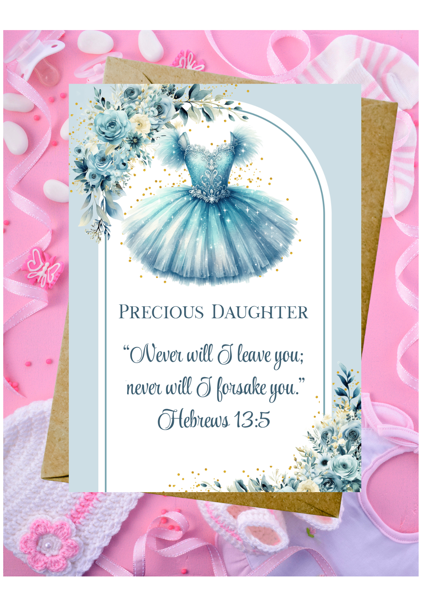 New Baby Daughter Card - Never Will I Leave You Nor Forsake You Hebrews 13:5