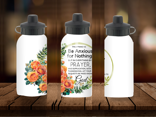 600ml Aluminium Water Bottle - Be Anxious For Nothing Philippians 4:6