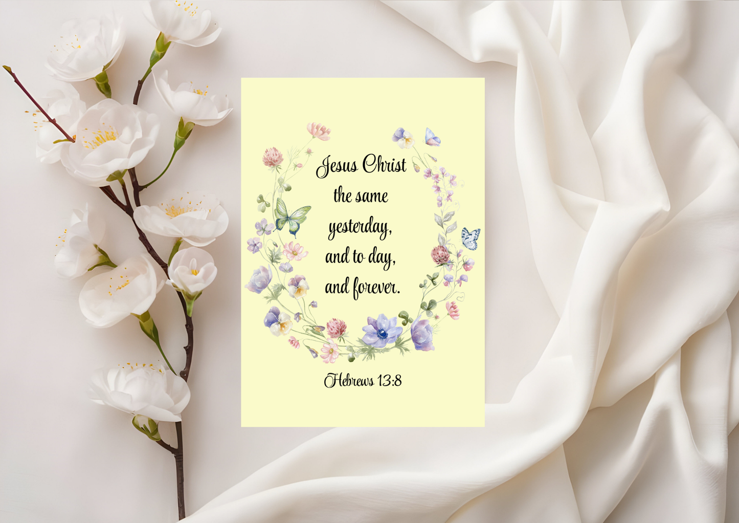 Scripture Card - Hebrews 13:8 - Jesus Christ is the same yesterday, today, and forever.