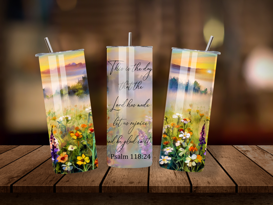 20oz Thermal Stainless Steel Tumbler & Straw, This Is The Day The Lord Has Made Psalm 118:24