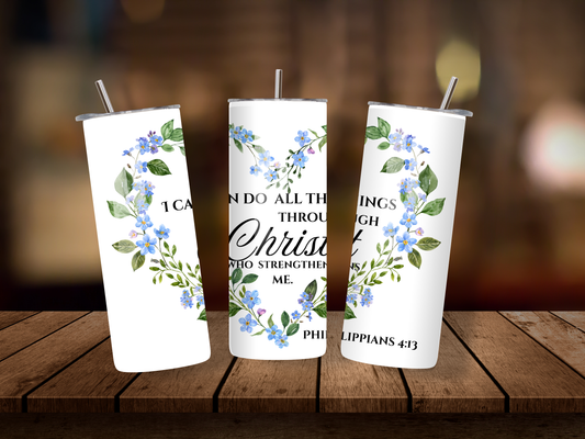 20oz Thermal Stainless Steel Tumbler & Straw, I Can Do All Things Through Christ Philippians 4:13