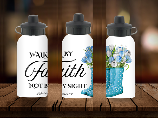600ml Aluminium Water Bottle - Walk By Faith Not By Sight 2 Corinthians 5:7