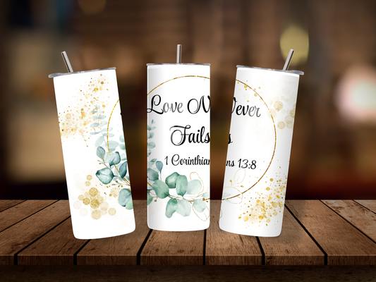 20oz Thermal Stainless Steel Tumbler & Straw, Love Never Fails 1 Corinthians 13:8