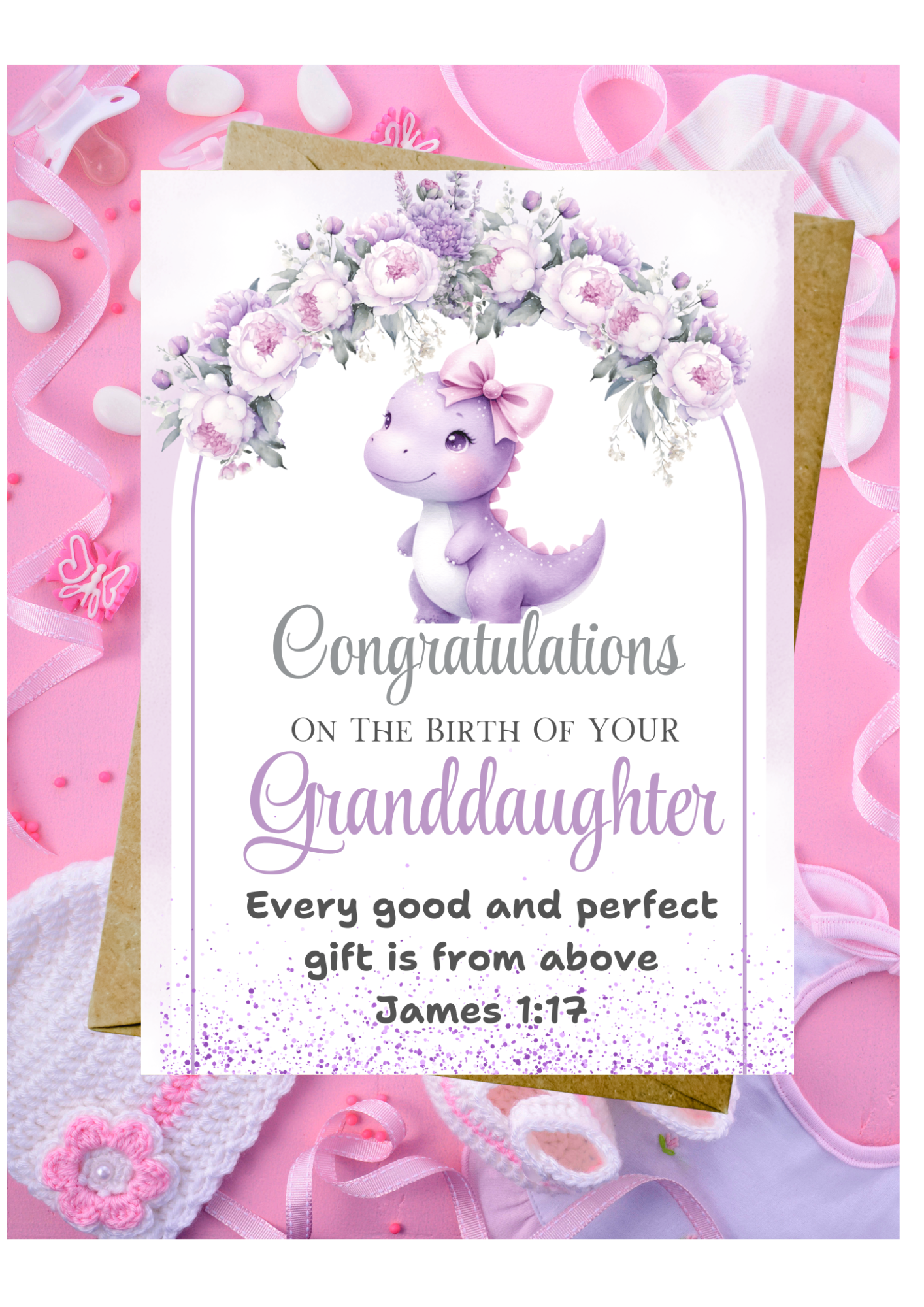 New Baby Granddaughter Card - Every Good & Perfect Gift Is From Above James 1:17