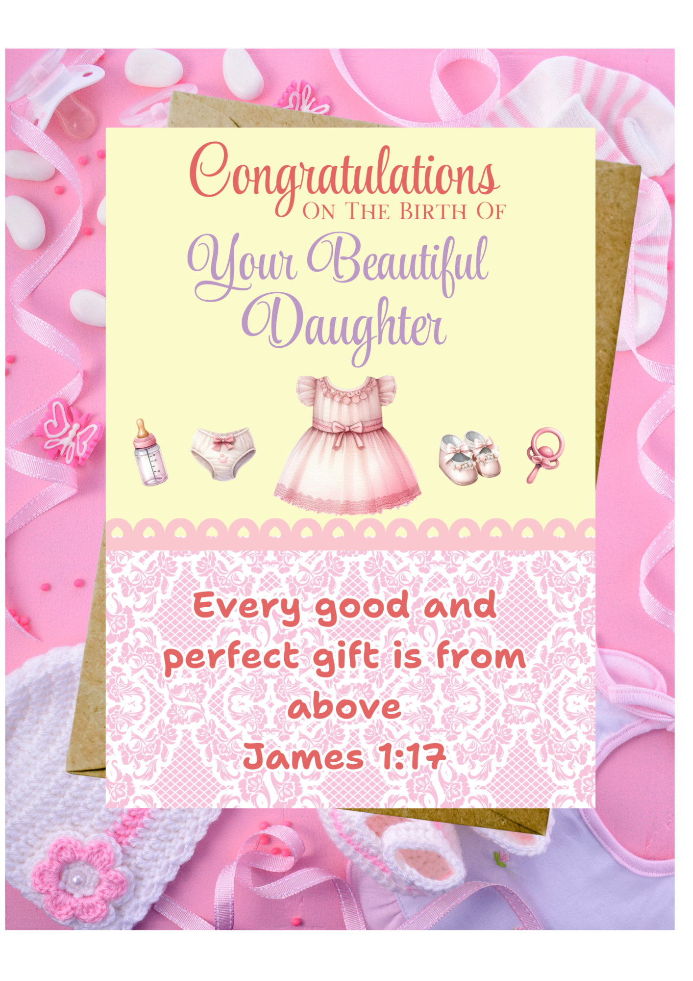 New Baby Daughter Card - Every Good & Perfect Gift Is From Above James 1:17