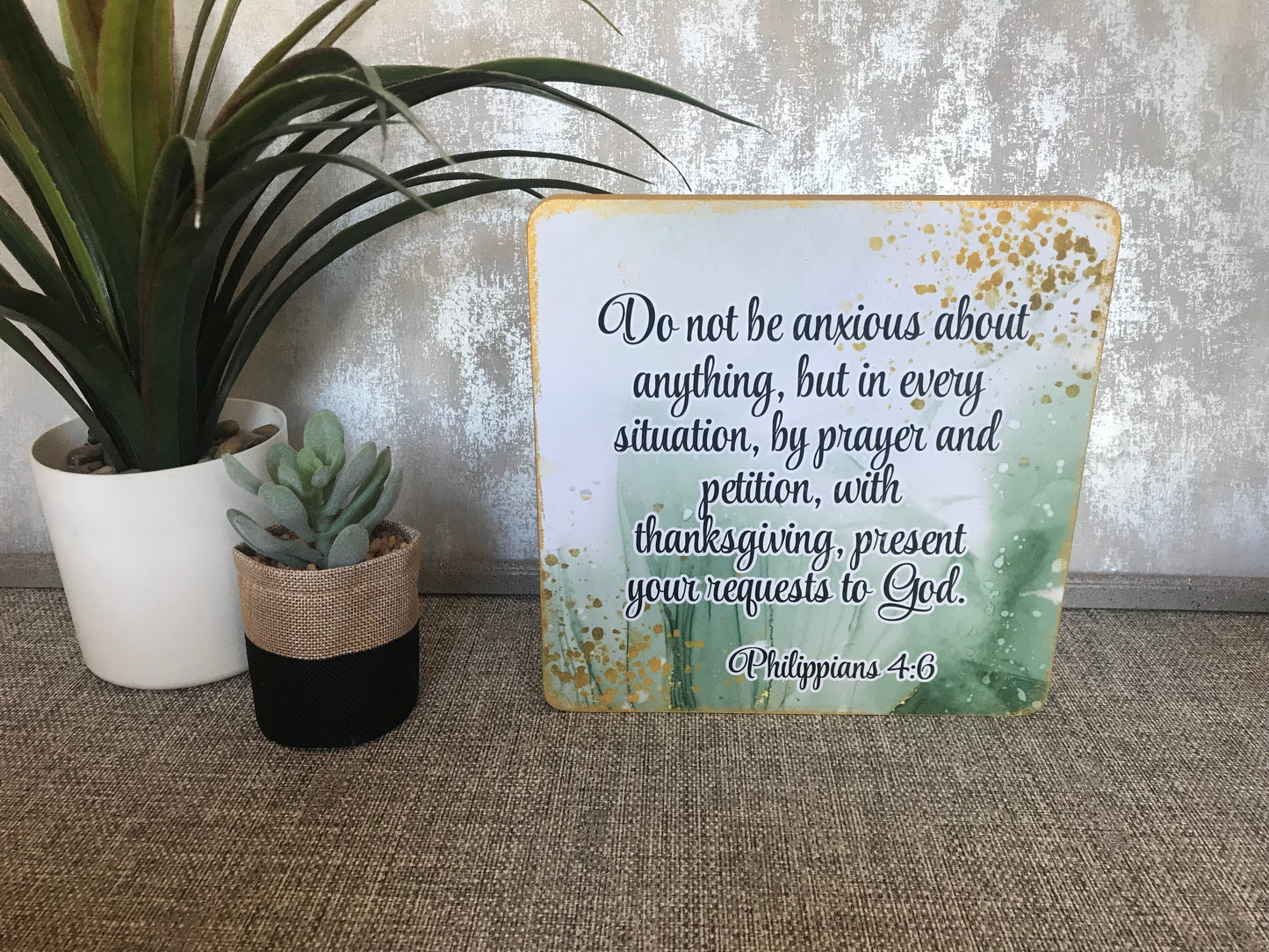Do Not Be Anxious About Anything Philippians 4:6 Wooden Freestanding Plaque 20x20cm