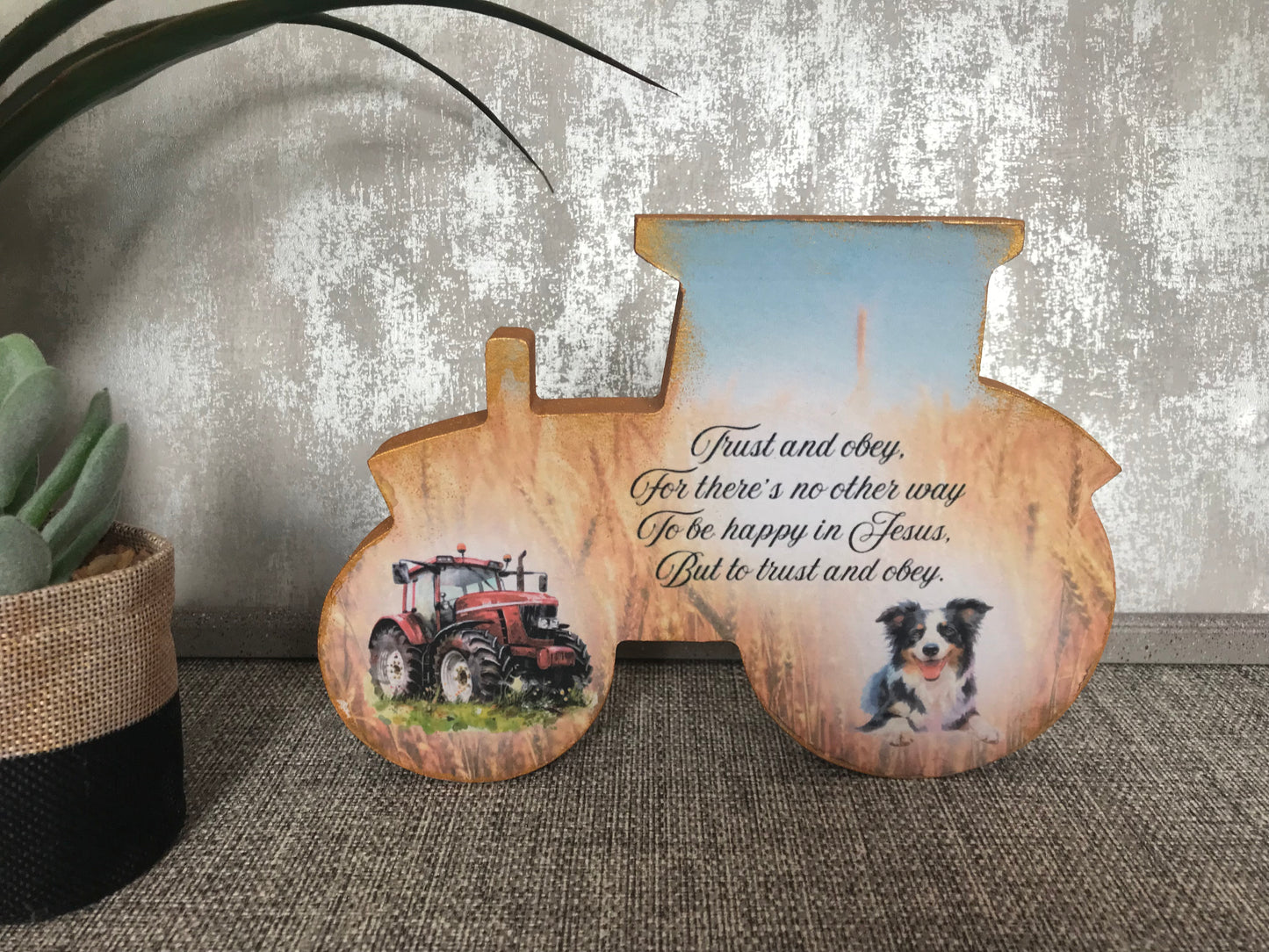 Trust & Obey For Theres No Other Way.. Wooden Tractor Shape Freestanding Plaque 20x14cm