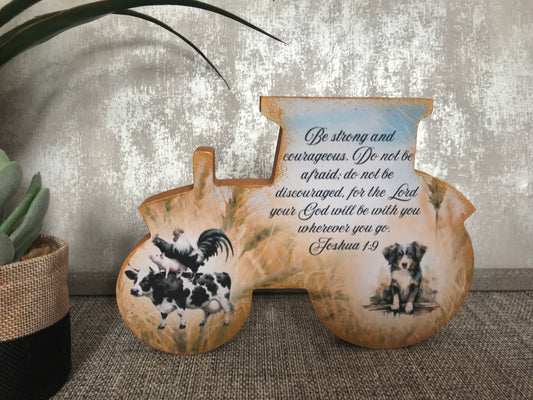 Be Strong & Courageous, Joshua 1:9 Wooden Tractor Shape Freestanding Plaque 20x14cm