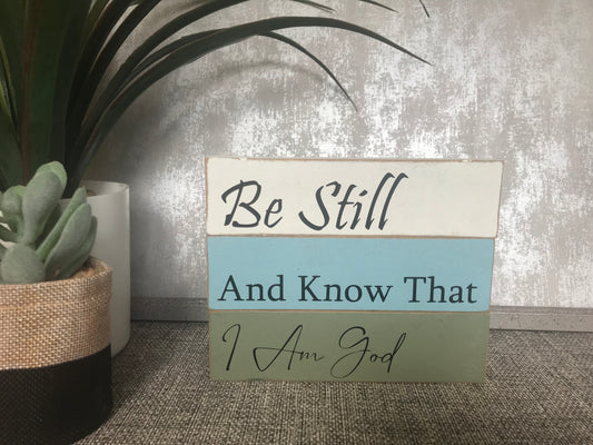 Be Still & Know That I Am God Psalm 46:10 Wooden Stacked Freestanding Plaque 15x12cm
