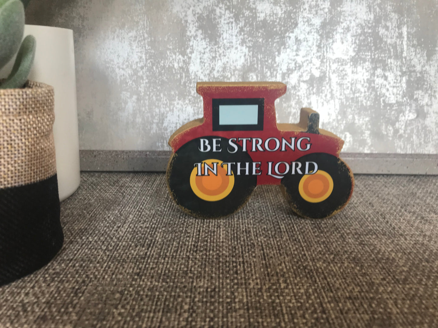 Mini Wooden Tractor Be Strong In The Lord Shape Freestanding Plaque 5x5cm