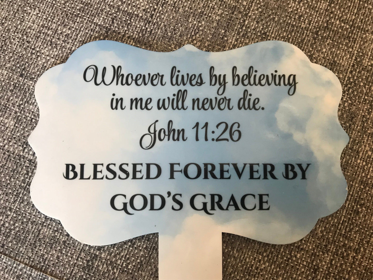 Plaque Grave Marker 17x24cm - Whoever Lives By Believing In Me Will Never Die John 11:26