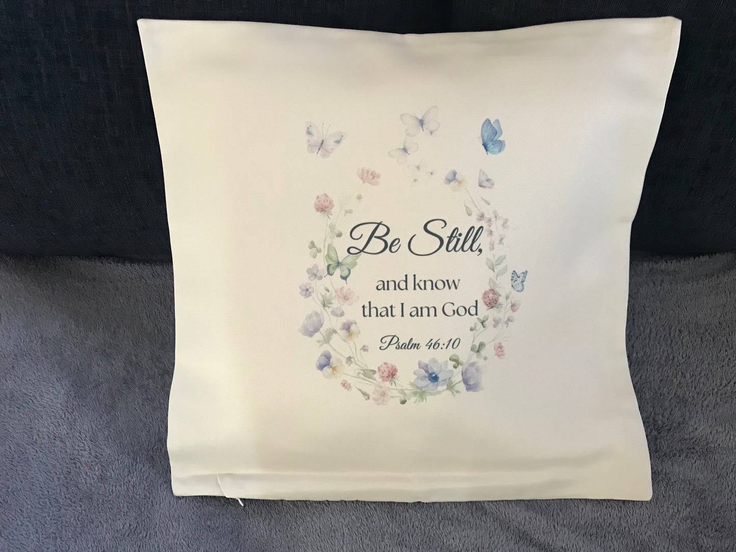 Cushion Cover 45x45cm Be Still and Know That I Am God Psalm 46:10
