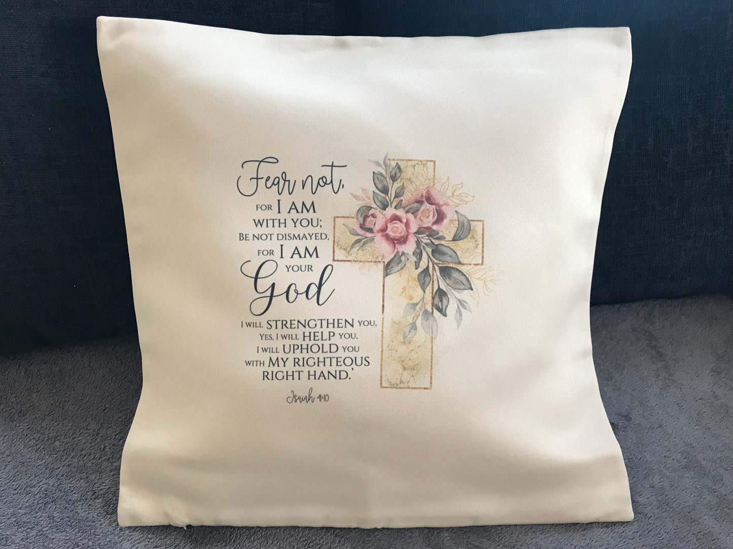 Cushion Cover 45x45cm Fear Not For I Am With You Isaiah 41:10