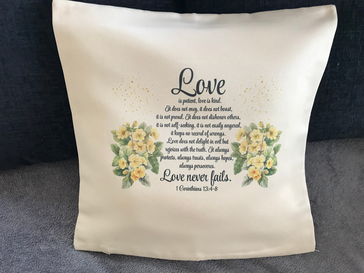 Cushion Cover 45x45cm Love Never Fails 1 Corinthians 13:4-8 Primroses
