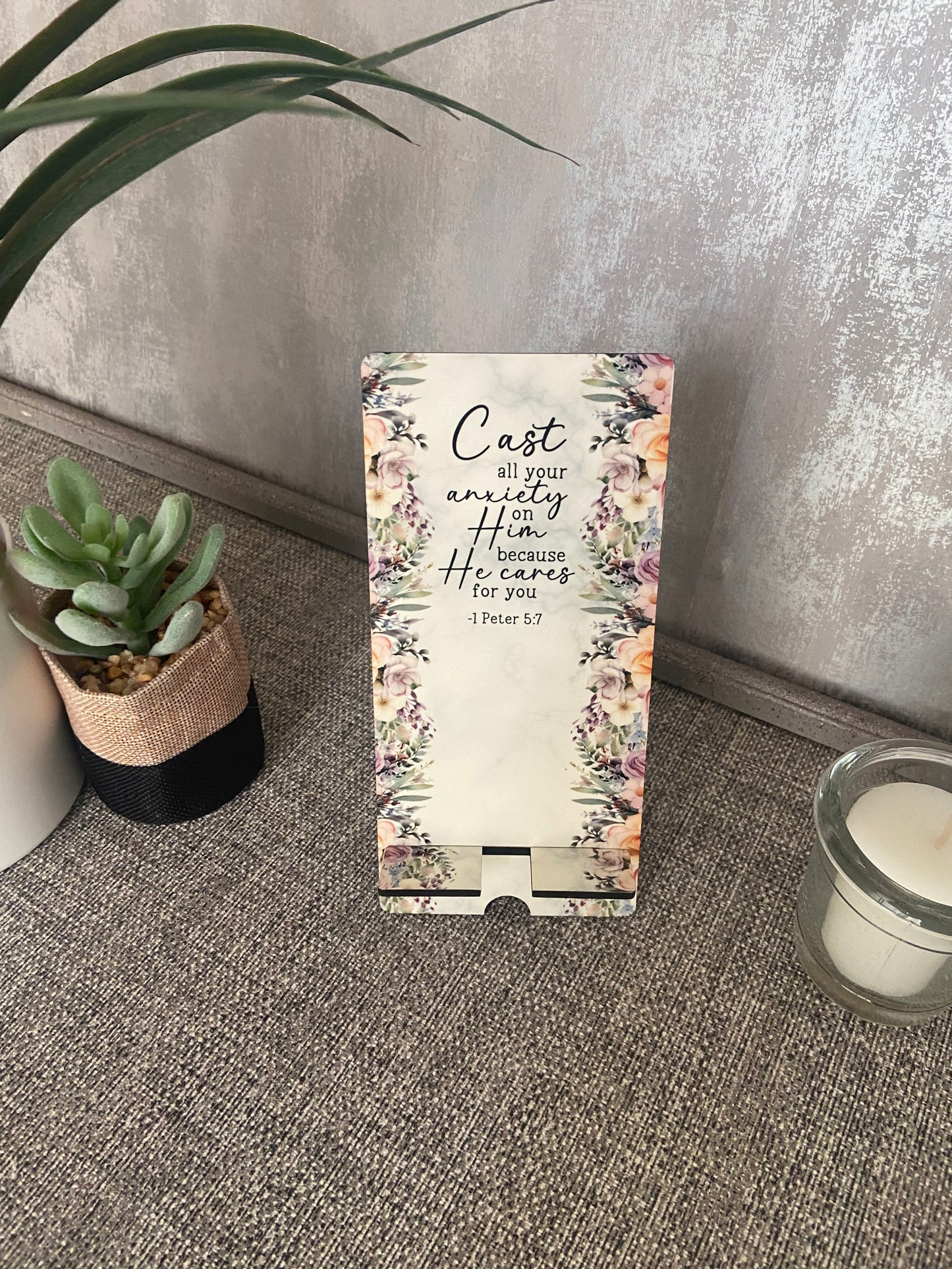 Mobile Phone Stand MDF - Cast All Your Anxiety On Him 1 Peter 5:7