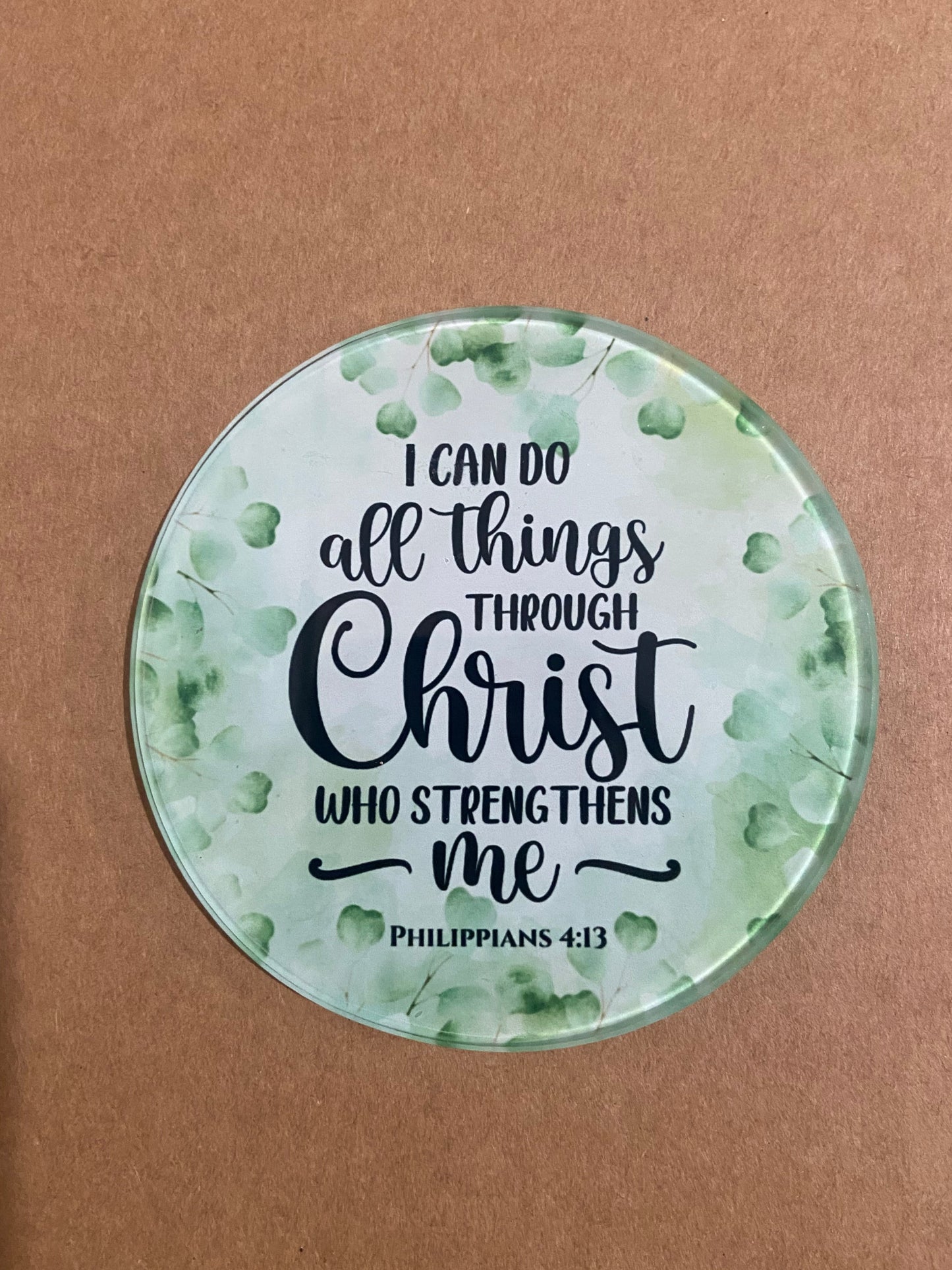 I Can Do All Things Through Christ Philippians 4:13 Single Glass Coaster