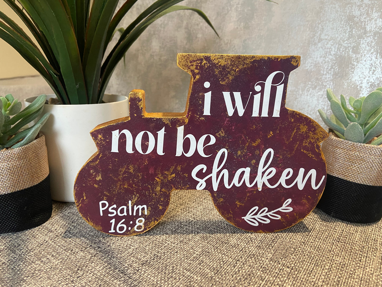 I Will Not Be Shaken Psalm 16:8 Red & Gold Splatter effect wooden Tractor Shape Freestanding Plaque 20x14cm