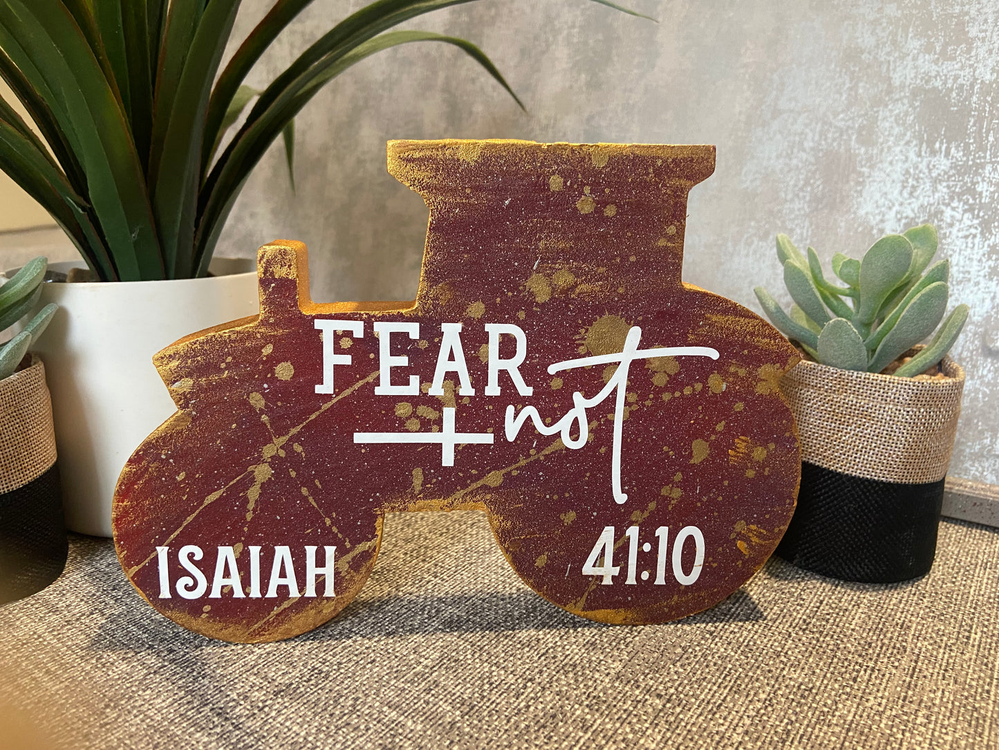 Fear Not Isaiah 41:10 Red & Gold Splatter effect wooden Tractor Shape Freestanding Plaque 20x14cm