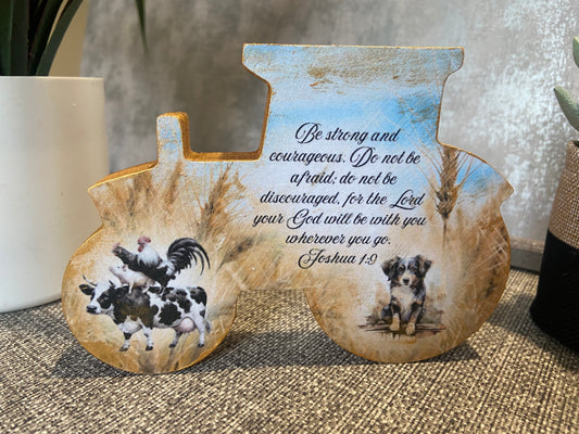 Be Strong & Courageous Joshua 1:9 Wooden Tractor Shape Freestanding Plaque 15x11cm