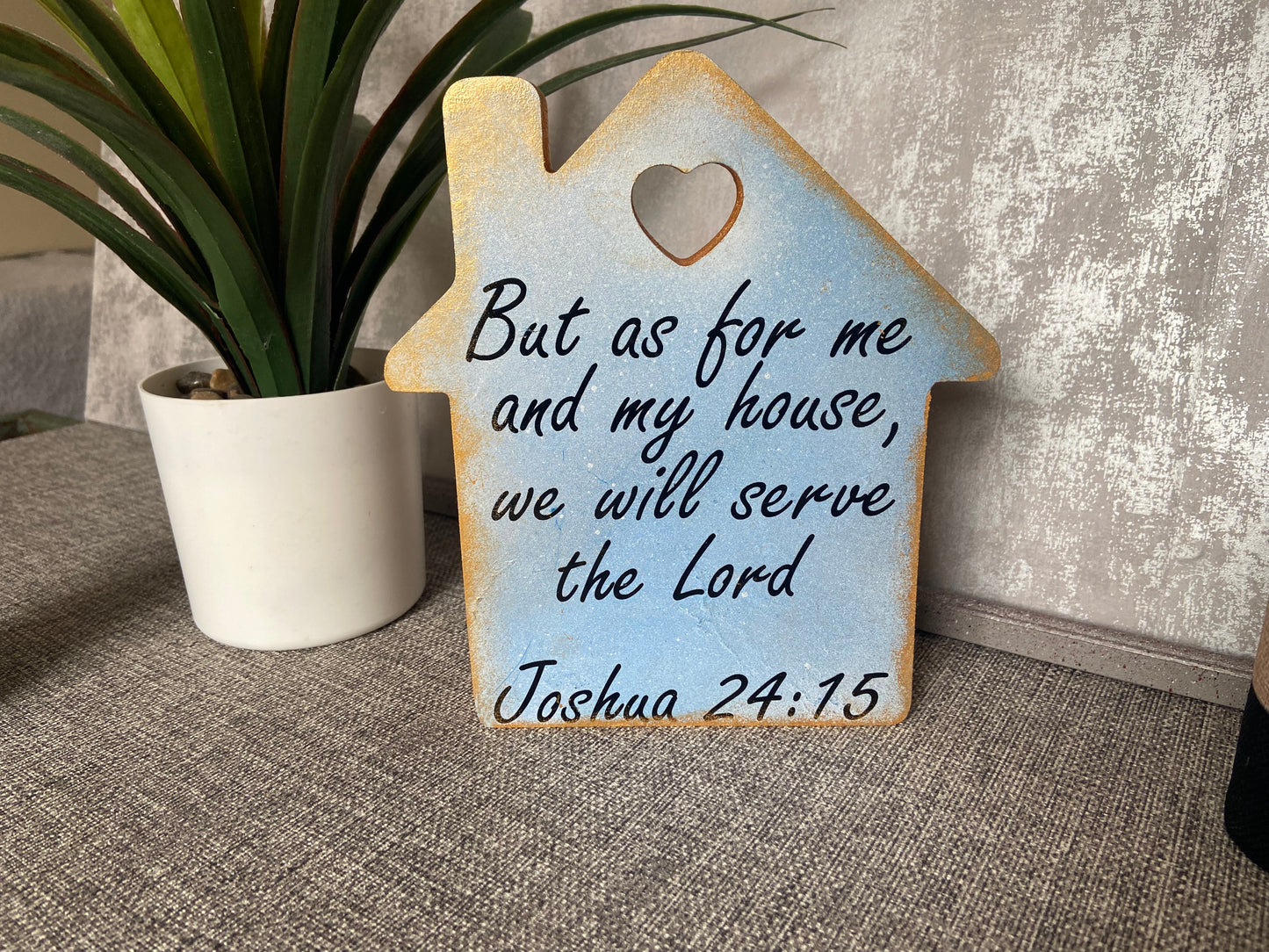 But As For Me & My House We Will Serve The Lord Joshua 24:15 Wooden House Shape Freestanding Plaque 20x17.5cm