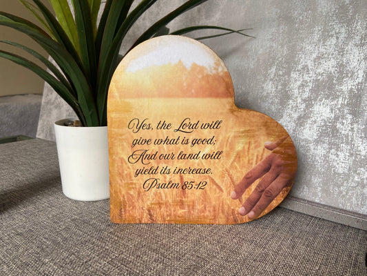 Yes The Lord Will Give What Is Good Psalm 85:12 Wooden Heart Shape Freestanding Plaque 20x20cm