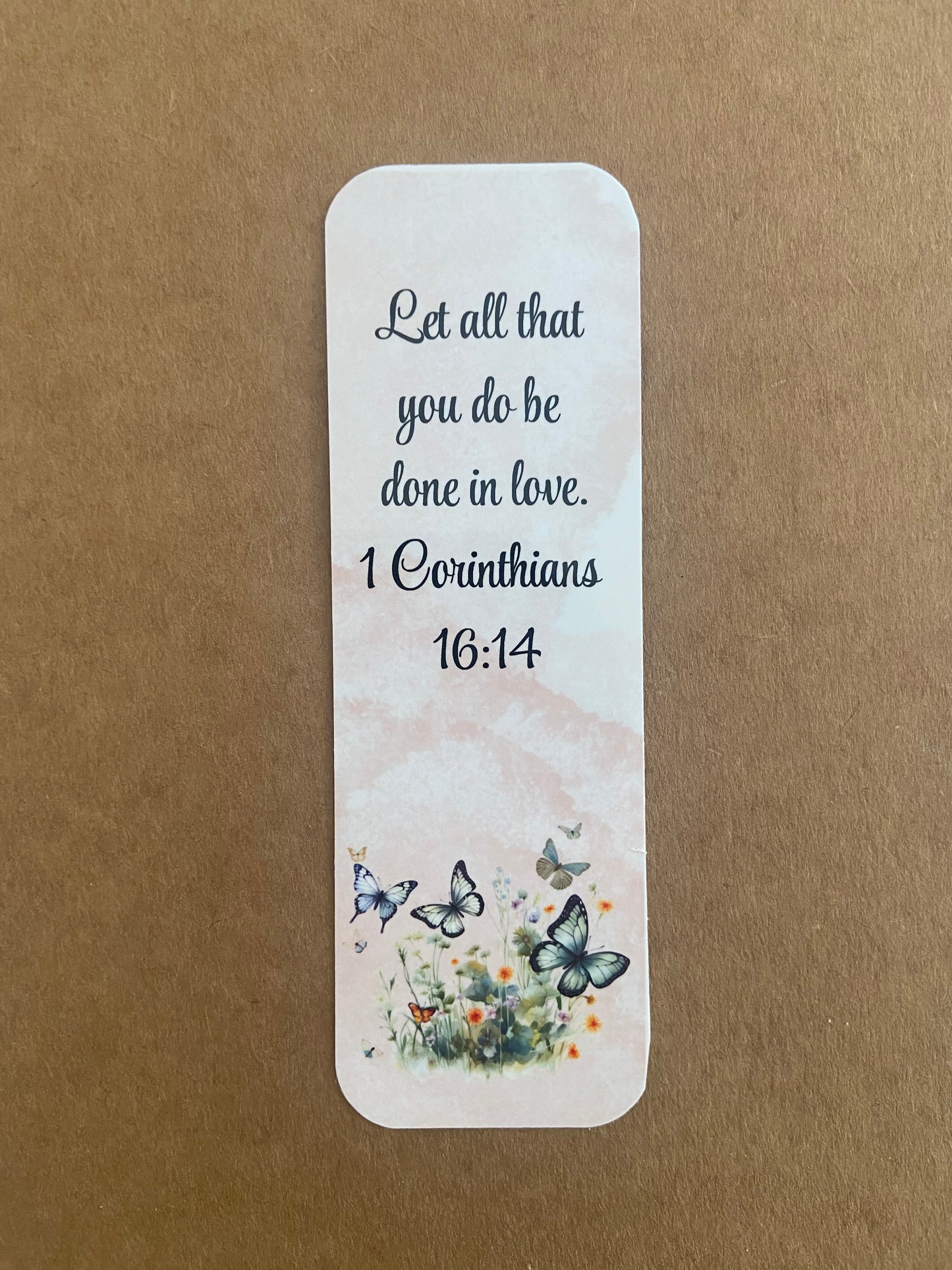 Laminated Bookmark- Let All You Do Be Done In Love 1 Corinthians 16:14