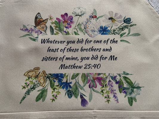 Adult Apron - Whatever You Did For The Least Of These You Did For Me Matthew 25:40