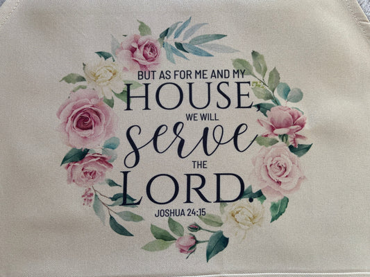 Adult Apron -But As For Me & My House We Will Serve The Lord Joshua 24:15