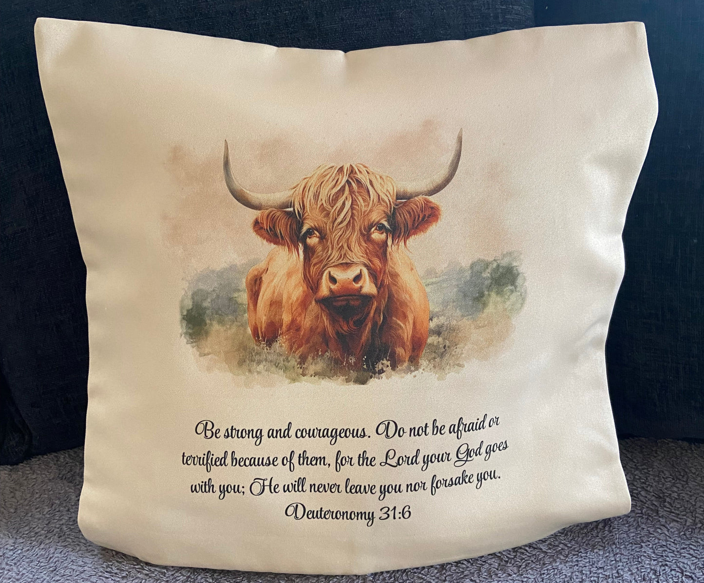 Cushion Cover 45x45cm Be strong and courageous. Do not be afraid....Deuteronomy 31:6