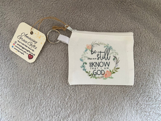 Canvas Keychain Coin Pouch - Be Still & Know That I Am God Psalm 46:10