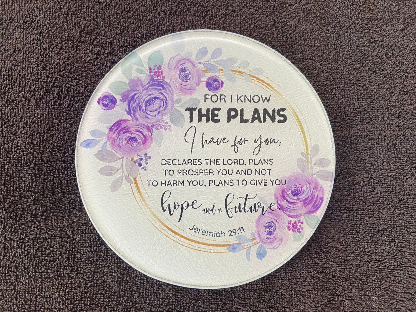 Round Glass Cutting Board - 20cm - For I Know The Plans I Have For You Jeremiah 29:11