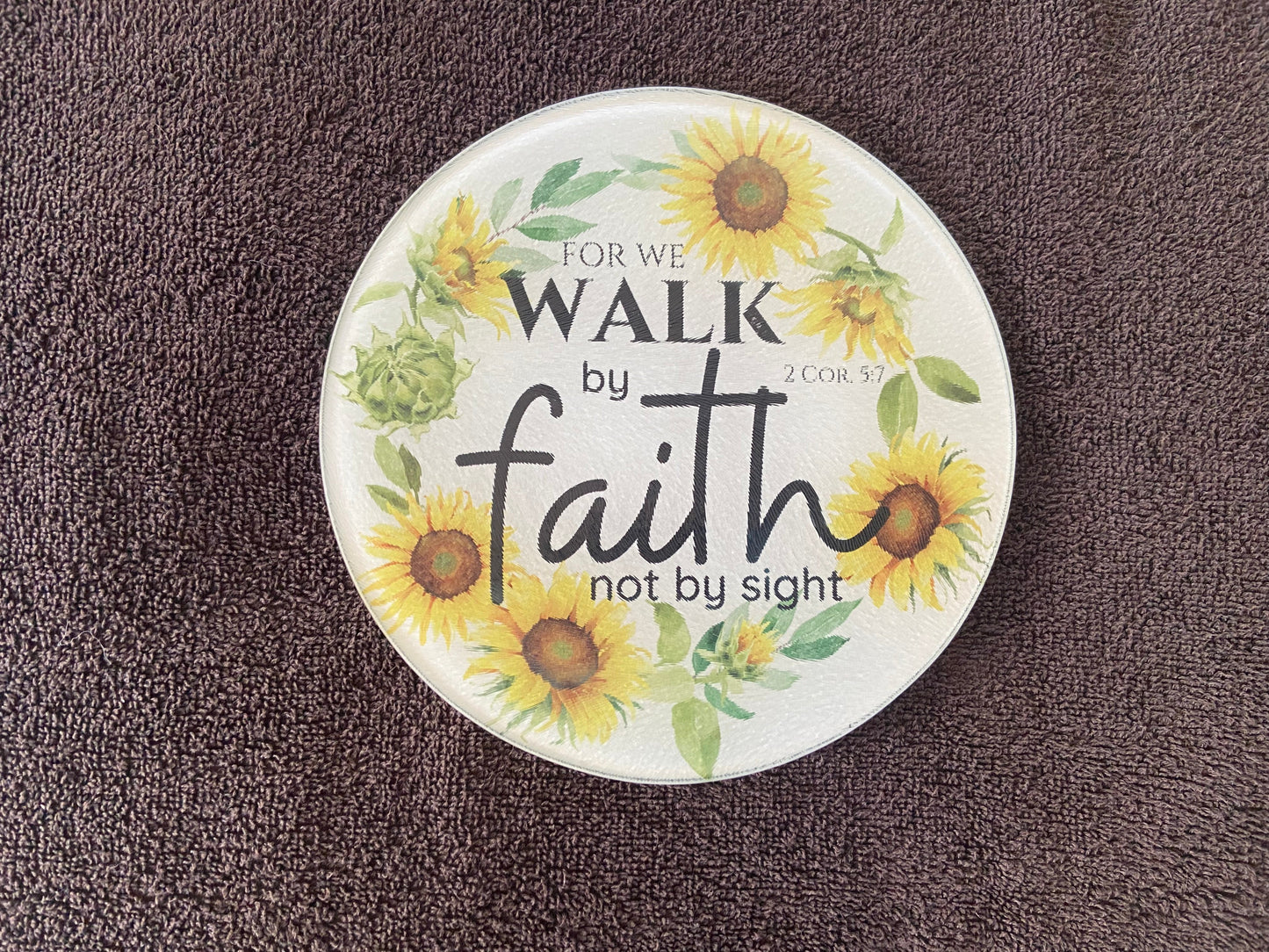 Round Glass Cutting Board - 20cm - For We Walk By Faith Not By Sight 2 Corinthians 5:7
