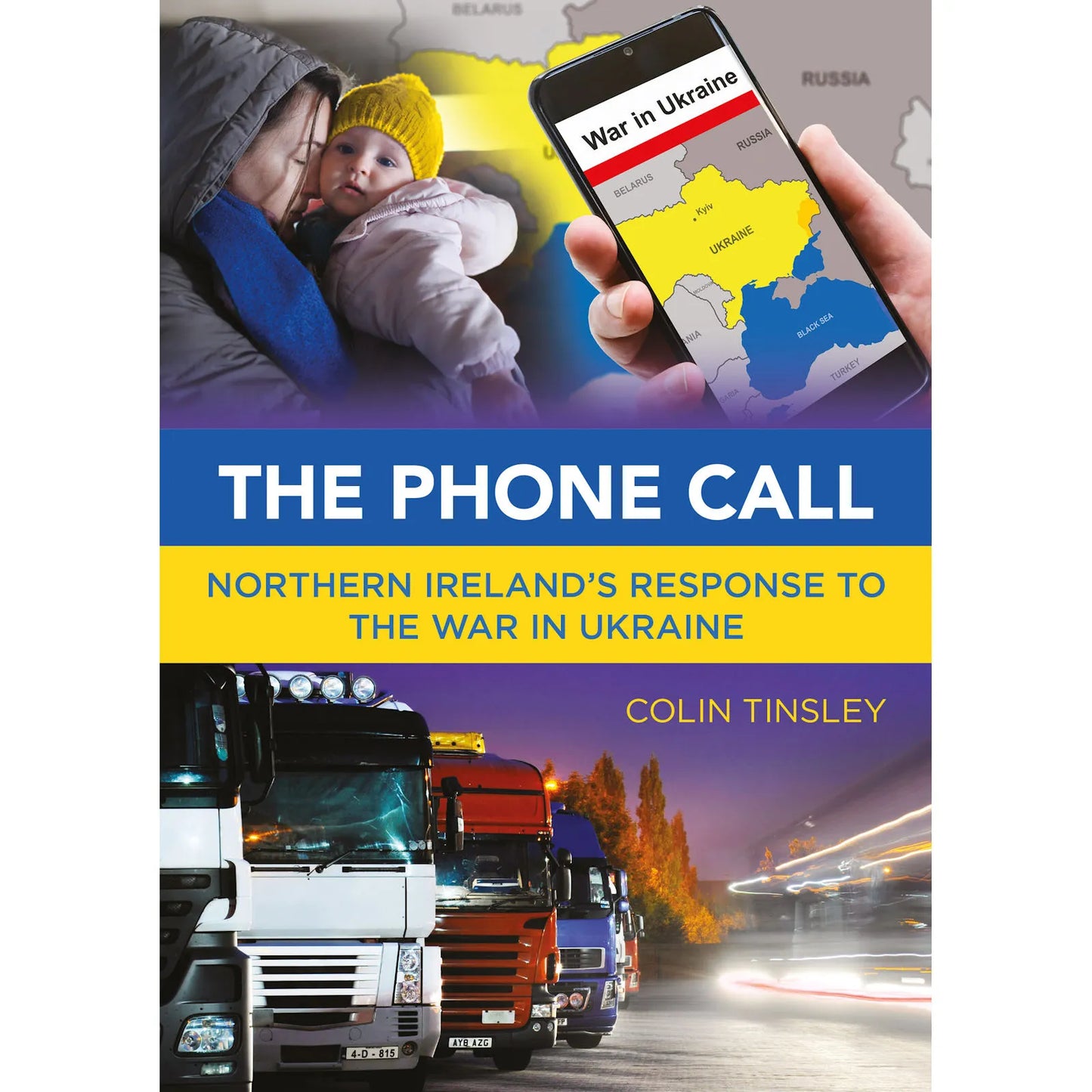 The Phone Call -NI Response to Ukraine - Author Colin Tinsley