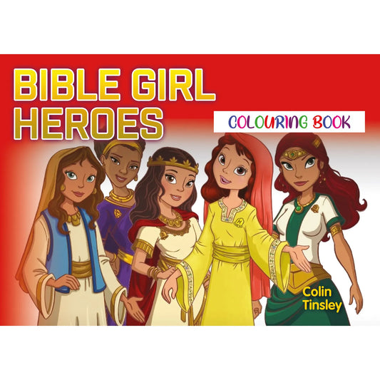 Bible Girl Heroes Colouring Book - Author Colin Tinsley