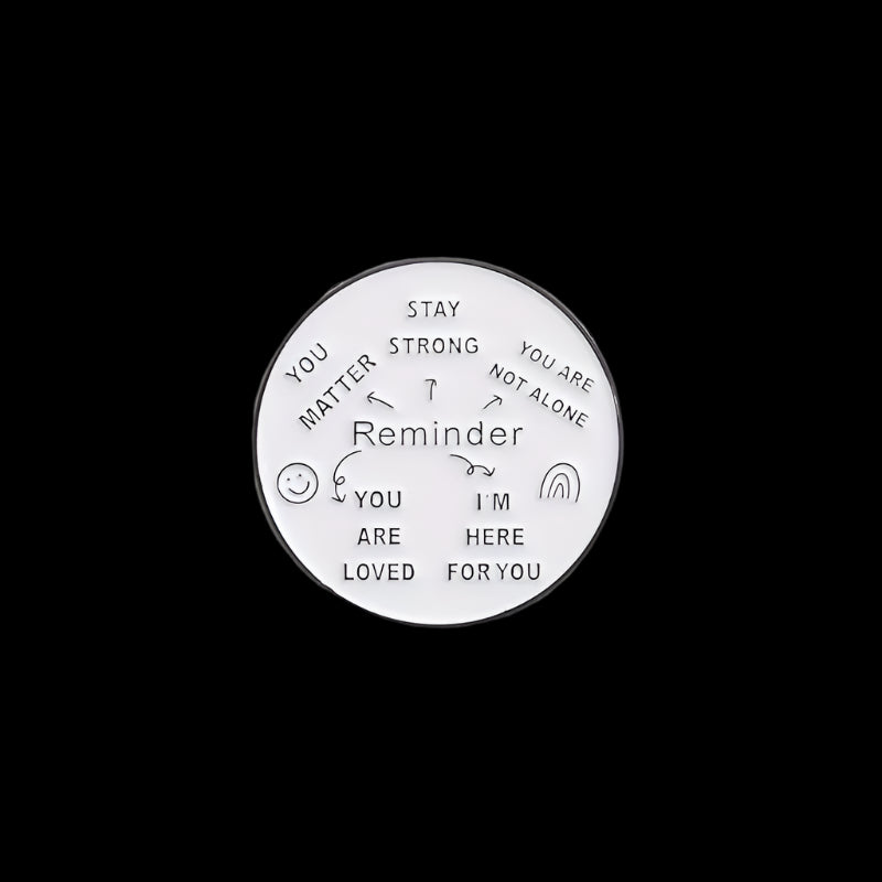 "Reminder You Matter, Stay Strong, You Are Not Alone, You Are Loved, I'm Here For You" Pin