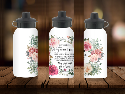 600ml Aluminium Water Bottle -Those Who Wait On The Lord Will Renew Their Strength Isaiah 40:31