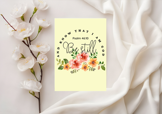 Scripture Card - Psalm 46:10 - Be still, and know that I am God