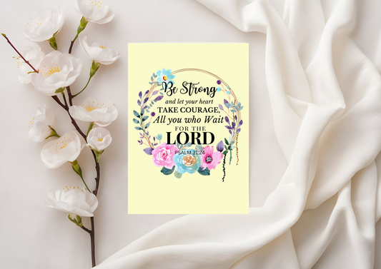 Scripture Card - Psalm 31:24 - Be Strong & Wait on the Lord