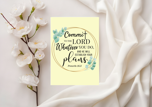 Scripture Card - Proverbs 16:3 - Commit to the Lord.....