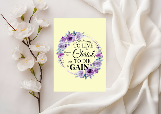Scripture Card - Philippians 1:21 - For to me, to live is Christ and to die is gain.