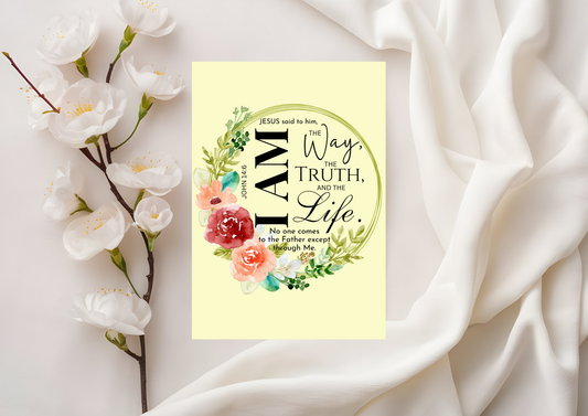 Scripture Card - John 14:16 - Jesus said to him, “I am the way, the truth, and the life. No one comes to the Father except through Me".