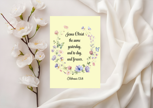Scripture Card - Hebrews 13:8 - Jesus Christ is the same yesterday, today, and forever.