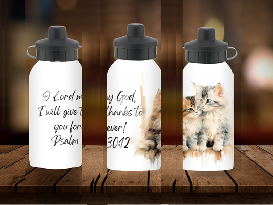 600ml Aluminium Water Bottle - O Lord My God I Will Give Thanks To You Forever Psalm 30:12