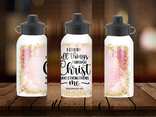 600ml Aluminium Water Bottle - I Can Do All Things Through Christ Philippians 4:13
