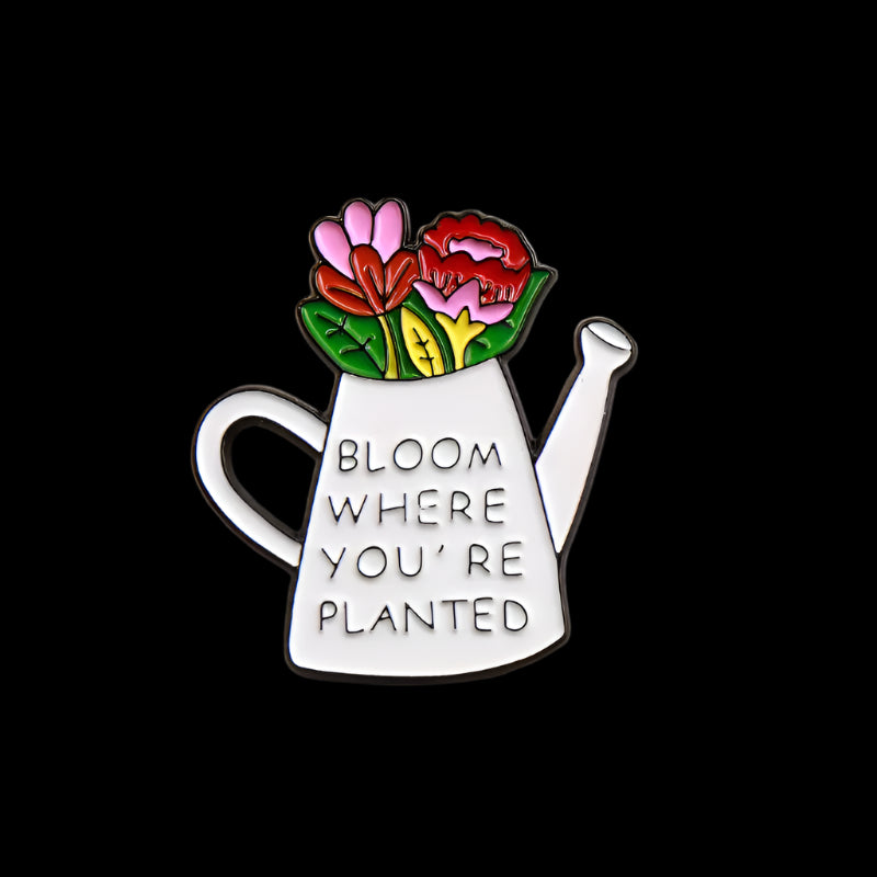 "Bloom Where You Are Planted" Pin